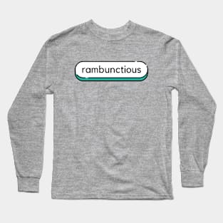 Rambunctious- a word design Long Sleeve T-Shirt